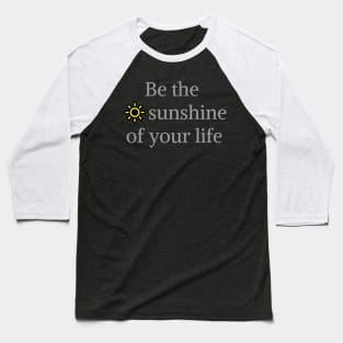 Be the sunshine of Baseball T-Shirt